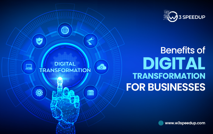 Benefits Of Digital Transformation For Businesses W3speedup