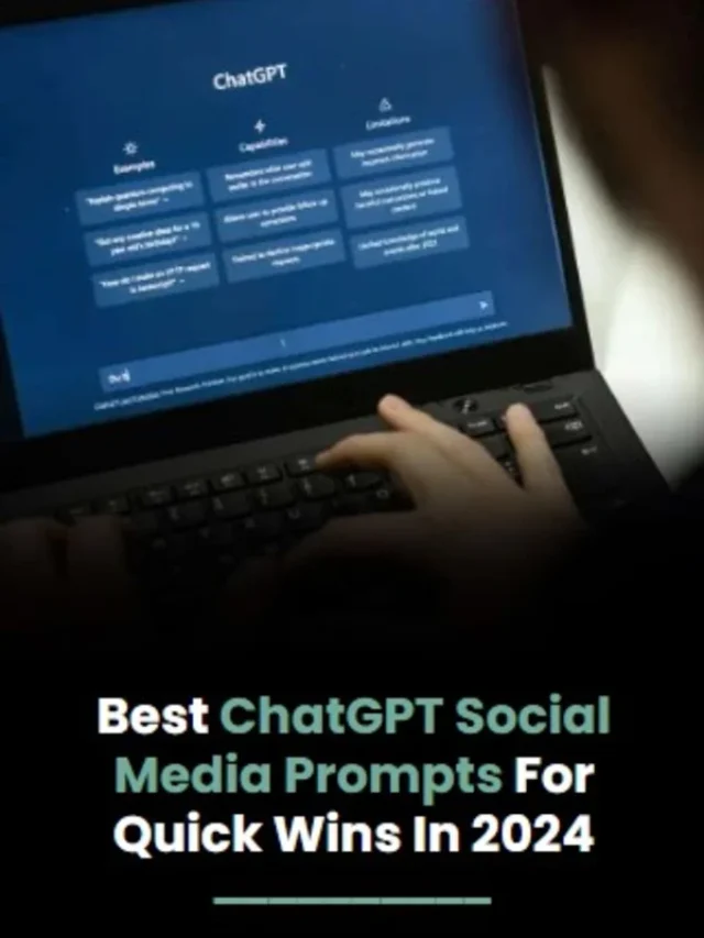 Top ChatGPT Social Media Prompts For Quick Wins In 2024