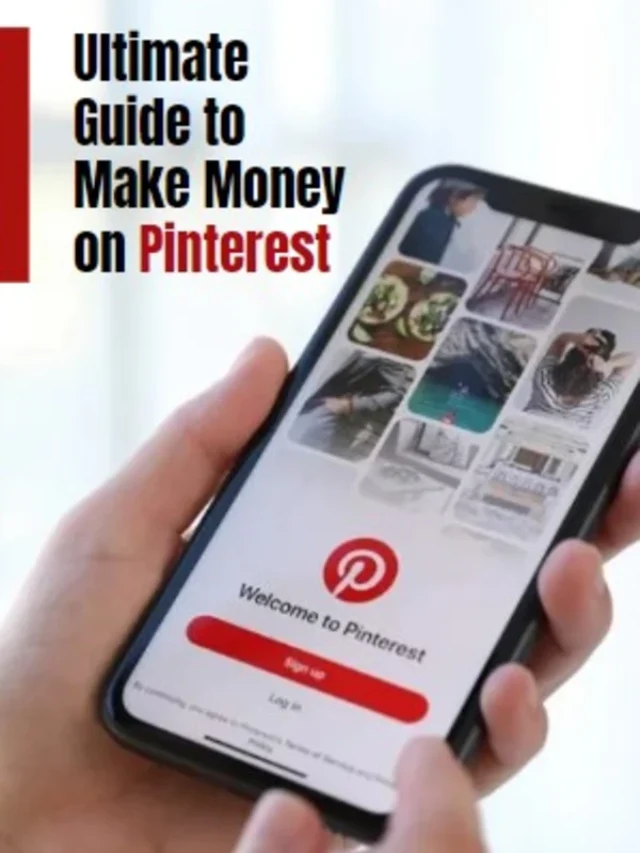 Ultimate Guide to Make Money on Pinterest